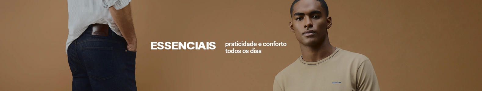 Essenciais - praticidade e conforto todos os dias