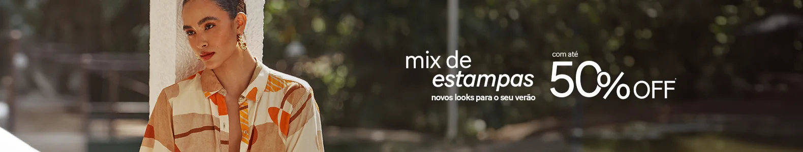 Mix de estampas - com até 50% OFF