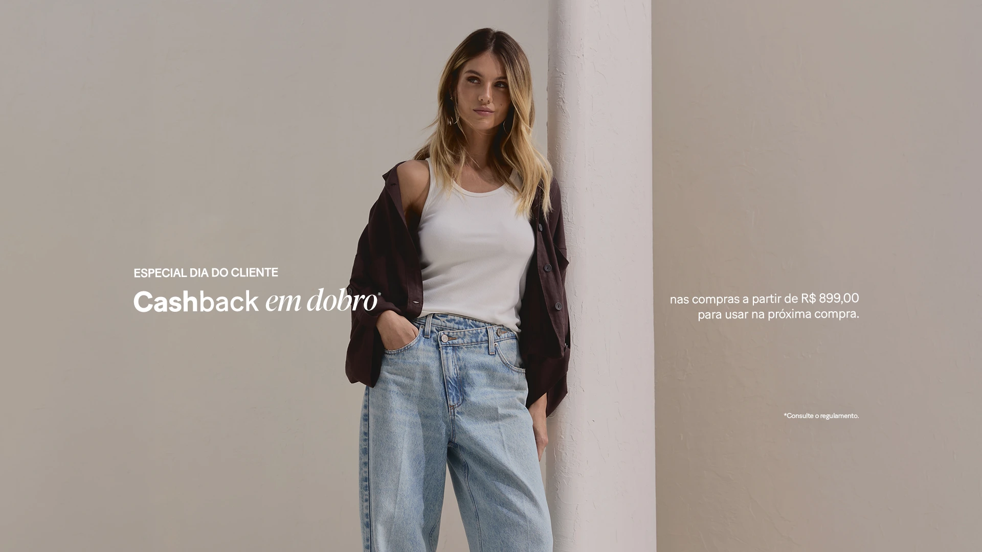 Especial Dia do Cliente - Cashback em Dobro