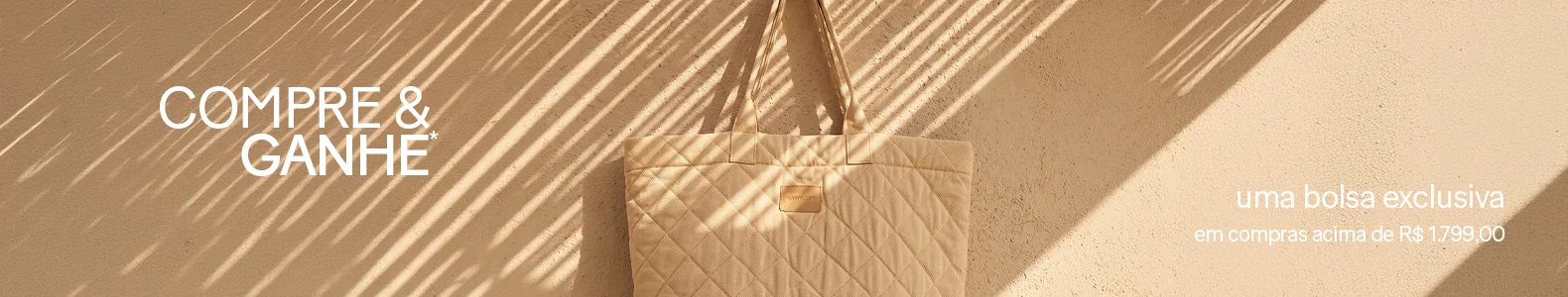 Compre e ganhe uma Bolsa exclusiva Compre e ganhe uma Bolsa exclusiva