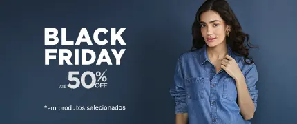 Black Friday - Roupas Femininas com descontos de até 50%