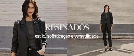 Resinado, brilho sutil que transforma a produção 
