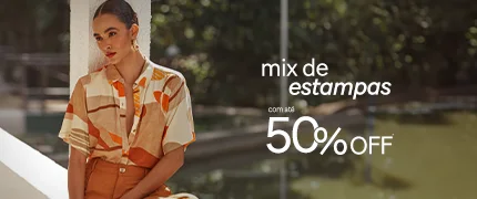 Mix de estampas - com até 50% OFF