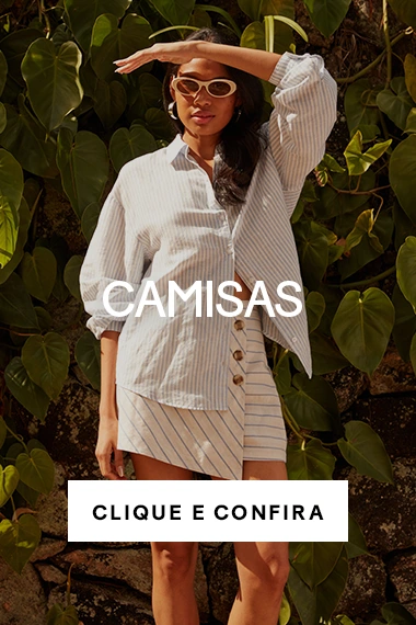 Camisas - Conforto e sofisticação na sua rotina!