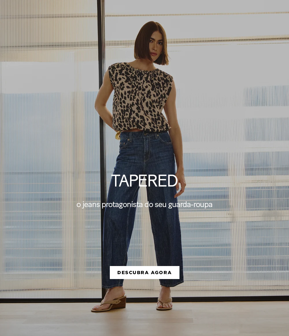 Tapered - O Jeans protagonista do seu guarda-roupa