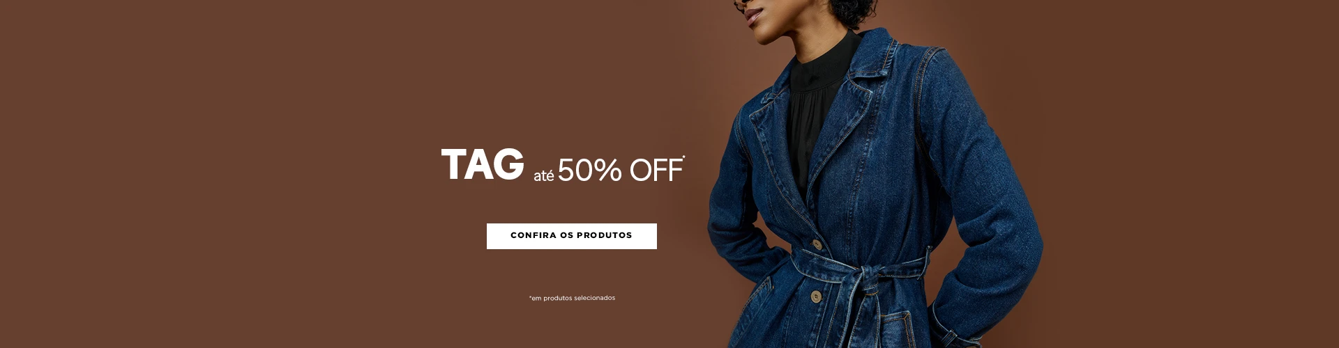 TAG - Com descontos de até 50%