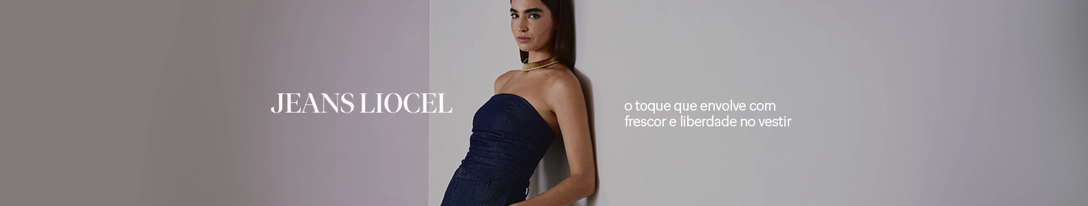 Jeans Liocel – o toque que envolve com frescor e liberdade no vestir 