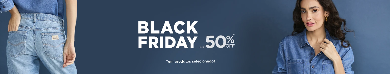 Black Friday - Roupas Femininas com descontos de até 50%